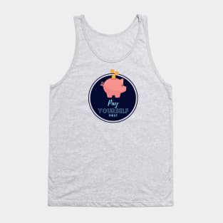 Pay Yourself First Tank Top